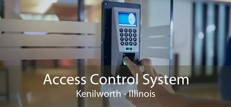 Access Control System Kenilworth - Illinois