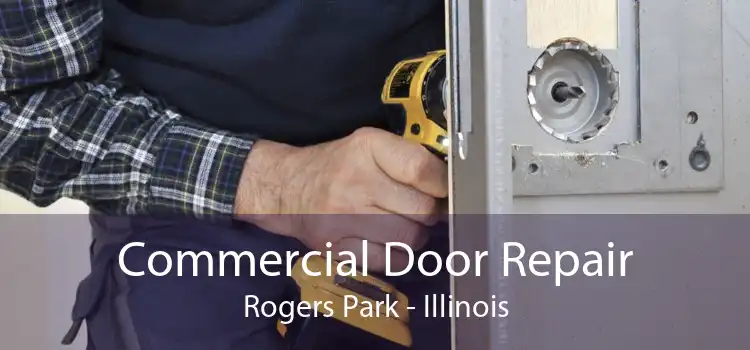 Commercial Door Repair Rogers Park - Illinois