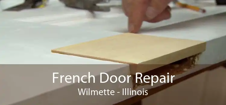 French Door Repair Wilmette - Illinois