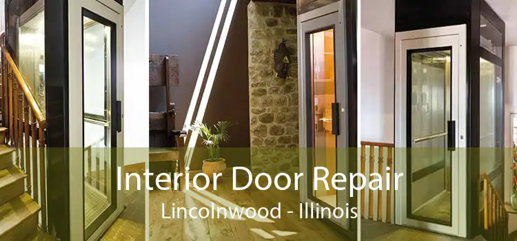 Interior Door Repair Lincolnwood - Illinois